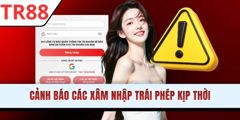 Cảnh báo các xâm nhập trái phép kịp thời