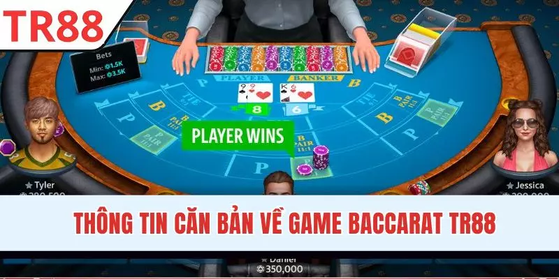 Đôi nét về Baccarat TR88